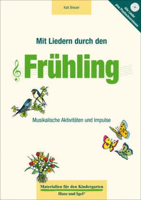 Mit Liedern durch den Frühling, m. Audio-CD