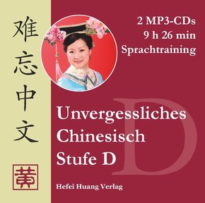 Unvergessliches Chinesisch: Stufe D, Sprachtraining, 2 MP3-CDs