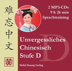 Unvergessliches Chinesisch: Stufe D, Sprachtraining, 2 MP3-CDs
