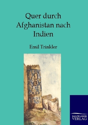 Quer durch Afghanistan nach Indien