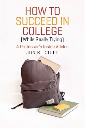 How to Succeed in College (While Really Trying)