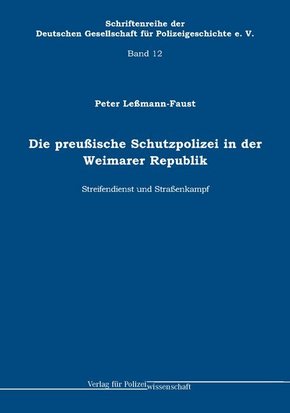 Die preußische Schutzpolizei in der Weimarer Republik