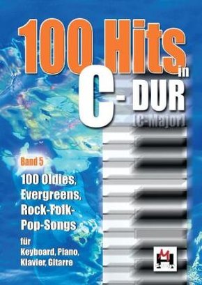 100 Hits in C-Dur. Bd.5 - Bd.5