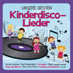 UNSERE BESTEN, Kinderdisco-Lieder, 1 Audio-CD, 1 Audio-CD