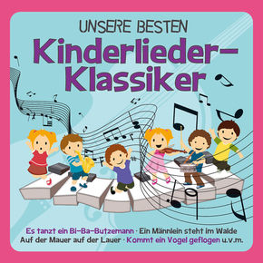 UNSERE BESTEN, Kinderlieder-Klassiker, 1 Audio-CD