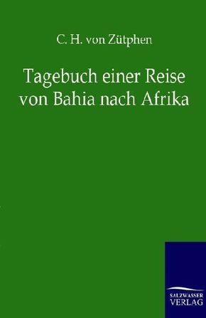 Tagebuch einer Reise von Bahia nach Afrika