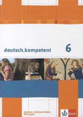deutsch.kompetent 6. Ausgabe Sachsen, Sachsen-Anhalt, Thüringen