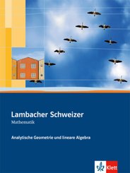 Lambacher Schweizer Mathematik Analytische Geometrie und lineare Algebra, m. 1 CD-ROM