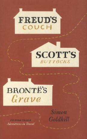 Freud's Couch, Scott's Buttocks, Bronte's Grave
