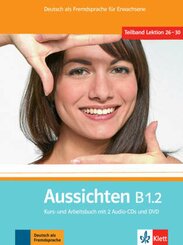 Aussichten: Kurs- und Arbeitsbuch, m. 2 Audio-CDs u. DVD