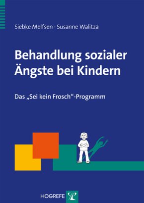 Behandlung sozialer Ängste bei Kindern, m. CD-ROM