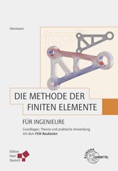 Die Methode der Finiten Elemente f&uuml;r Ingenieure