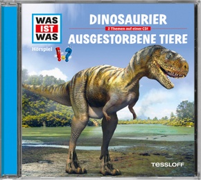 Dinosaurier / Ausgestorbene Tiere, 1 Audio-CD - Was ist was Hörspiele