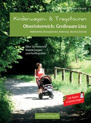 Kinderwagen- & Tragetouren Oberösterreich: Großraum Linz