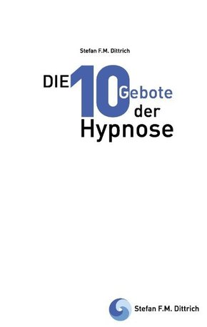 Die 10 Gebote der Hypnose