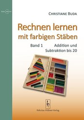 Rechnen lernen mit farbigen Stäben - Bd.1