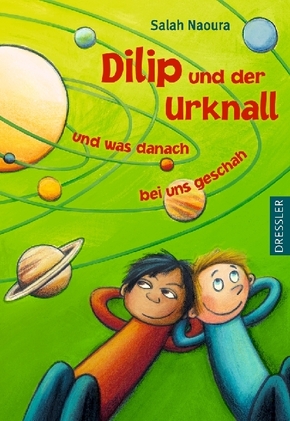 Dilip und der Urknall und was danach bei uns geschah