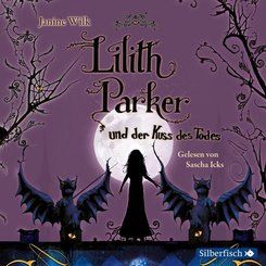 Lilith Parker 2: Lilith Parker und der Kuss des Todes, 4 Audio-CD