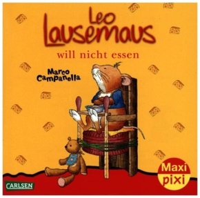 Maxi Pixi - Leo Lausemaus will nicht essen