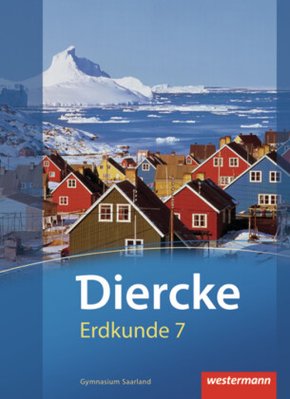 Diercke Erdkunde - Ausgabe 2011 für Gymnasien im Saarland