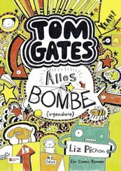 Tom Gates - Alles Bombe (irgendwie)