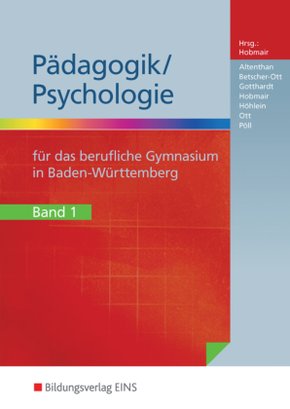 Pädagogik/Psychologie für das Berufliche Gymnasium in Baden-Württemberg - Bd.1