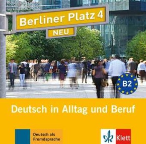 Berliner Platz 4 NEU, 2 Audio-CDs zum Lehrbuchteil