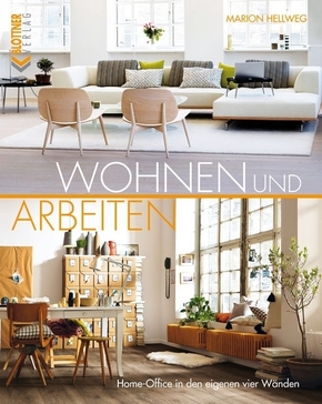 Wohnen und Arbeiten - Home-Office in den eigenen vier Wänden