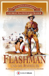 Die Flashman-Manuskripte - Flashman und die Rothäute