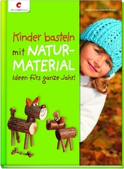 Kinder basteln mit Naturmaterial