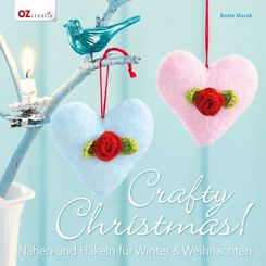 Crafty Christmas! Nähen und Häkeln für Winter & Weihnachten