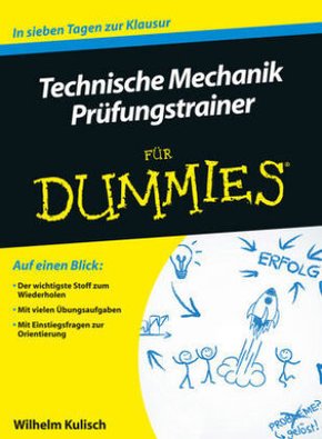 Technische Mechanik Prüfungstrainer für Dummies