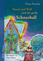 Maunz und Wuff und der große Schneeball