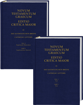 Novum Testamentum Graecum. Editio Critica Maior: Novum Testamentum Graecum. Editio Critica Maior / Die Katholischen Briefe, 2 Teile - Bd.4/1-2
