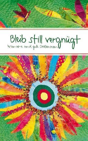 Bleib still vergnügt