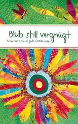 Bleib still vergnügt