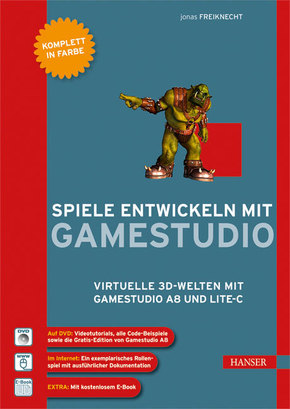 Spiele entwickeln mit Gamestudio, m. DVD-ROM