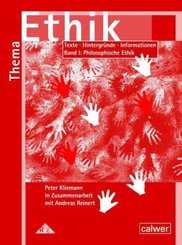Thema Ethik: Thema: Ethik - Materialband I Philosophische Ethik