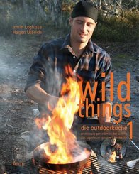 Wild Things - Die Outdoorküche, m. DVD - Bd.1