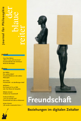 Der Blaue Reiter. Journal für Philosophie / Freundschaft - Wilhelm Schmid, Jochen Hörisch, Friedrich Dieckmann