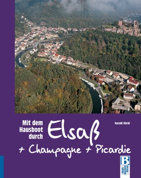 Mit dem Hausboot durch Elsass, Champagne/Ardennen und Picardie