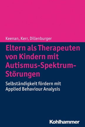 Eltern als Therapeuten von Kindern mit Autismus-Spektrum-Störungen