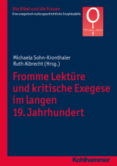 Fromme Lektüre und kritische Exegese im langen 19. Jahrhundert: Von frommer Lektüre bis zur kritischen Exegese (Die Bibel und die Frauen)