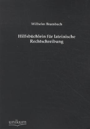 Hilfsbüchlein für lateinische Rechtschreibung