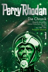 Perry Rhodan - Die Chronik: Perry Rhodan - Die Chronik