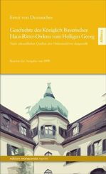 Geschichte des K&ouml;niglich Bayerischen Haus-Ritter-Ordens vom Heiligen Georg