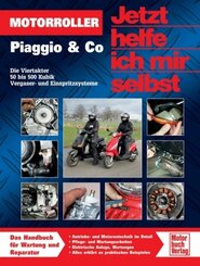 Jetzt helfe ich mir selbst: Motorroller Piaggio & Co.