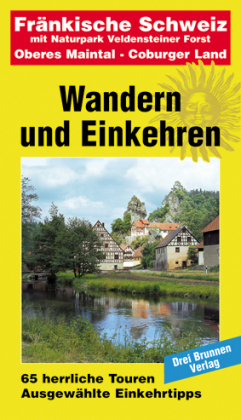 Fränkische Schweiz mit Naturpark Veldensteiner Forst, Oberes Maintal - Coburger Land