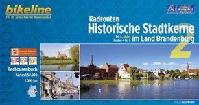 Bikeline Radtourenbuch Radrouten Historische Stadtkerne im Land Brandenburg - Bd.2