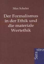 Der Formalismus in der Ethik und die materiale Wertethik
